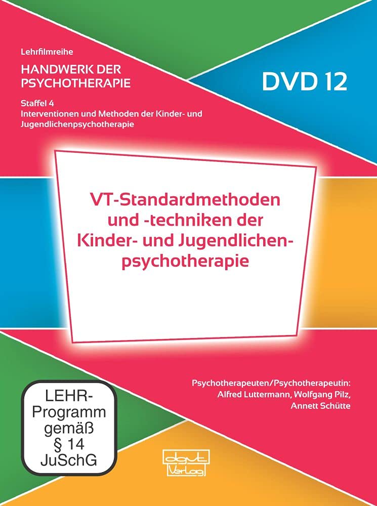 VT-Standardmethoden und -techniken der Kinder- und Jugendlichenpsychotherapie (DVD 12): Handwerk der Psychotherapie, Staffel 4: Interventionen und ... ... (Lehrfilmreihe: Handwerk der Psychotherapie)