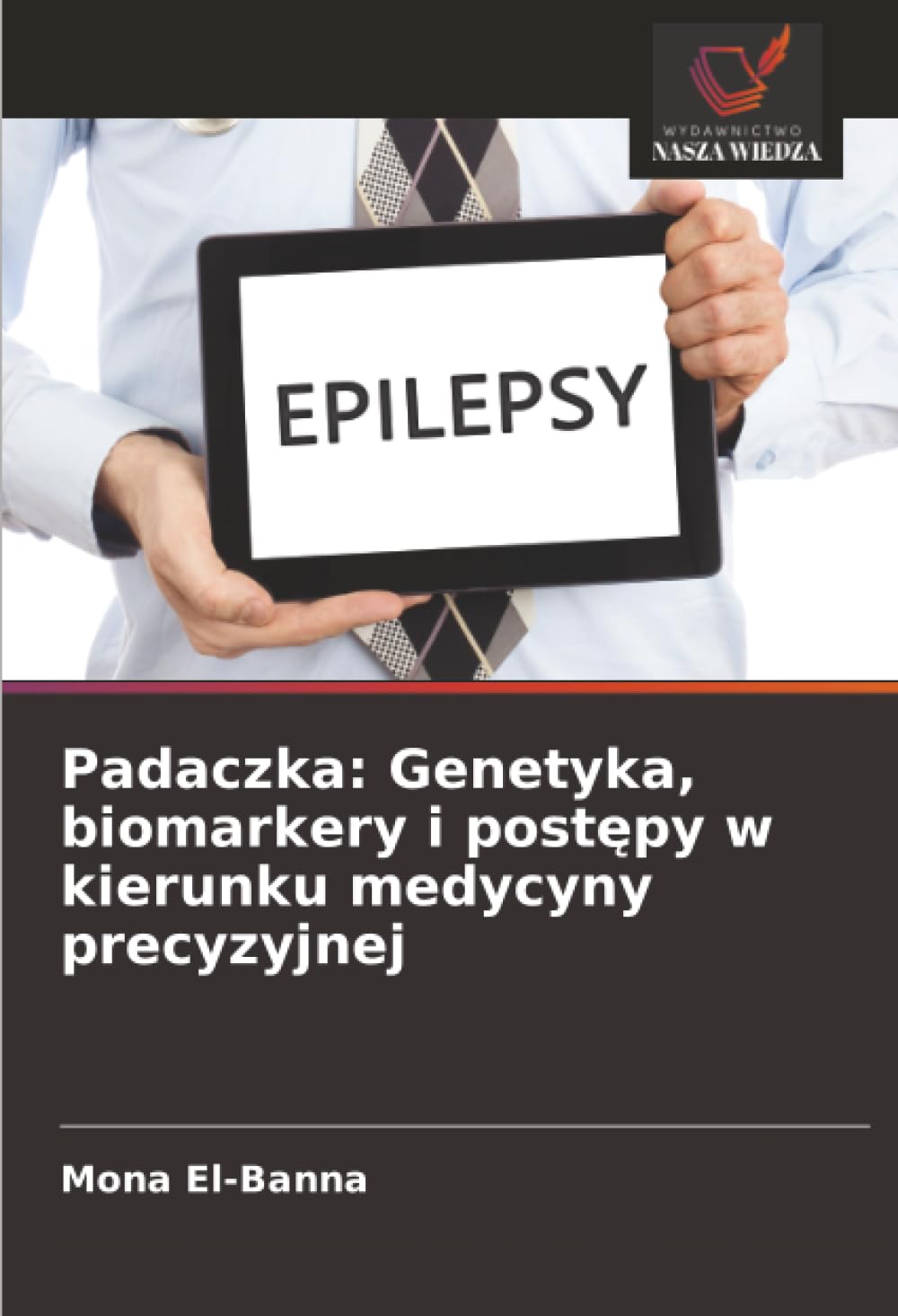 Padaczka: Genetyka, biomarkery i postępy w kierunku medycyny precyzyjnej