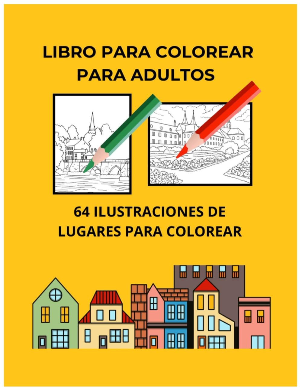 Libro para colorear para adultos: 64 dibujos de lugares, para colorear