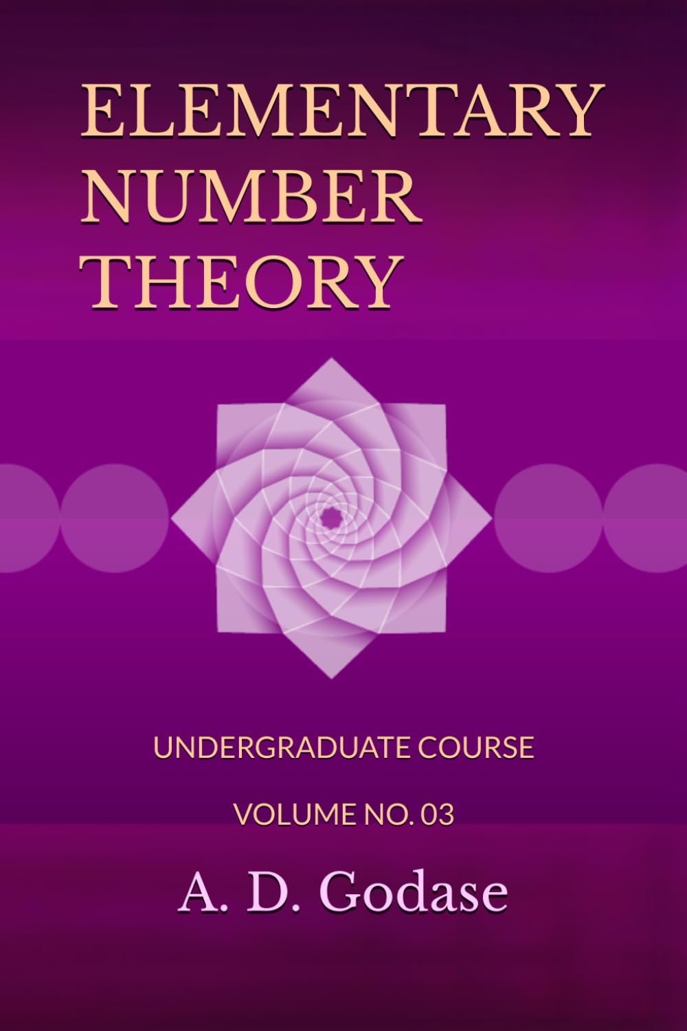 ELEMENTARY NUMBER THEORY: UNDERGRADUATE COURSE