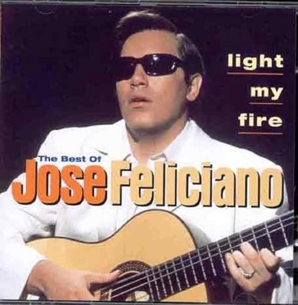 Light My Fire: The Best Of Jose Feliciano