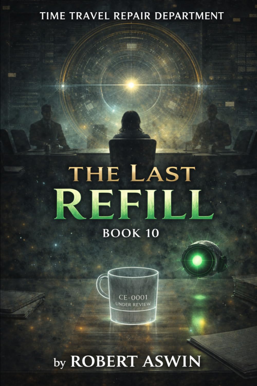 TIME TRAVEL REPAIR DEPARTMENT: THE LAST REFILL