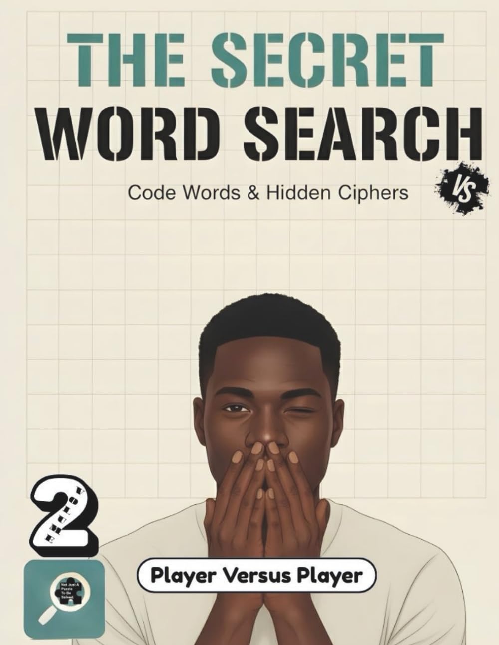 The Secret Word Search Versus: Code Words & Hidden Ciphers Volume 2