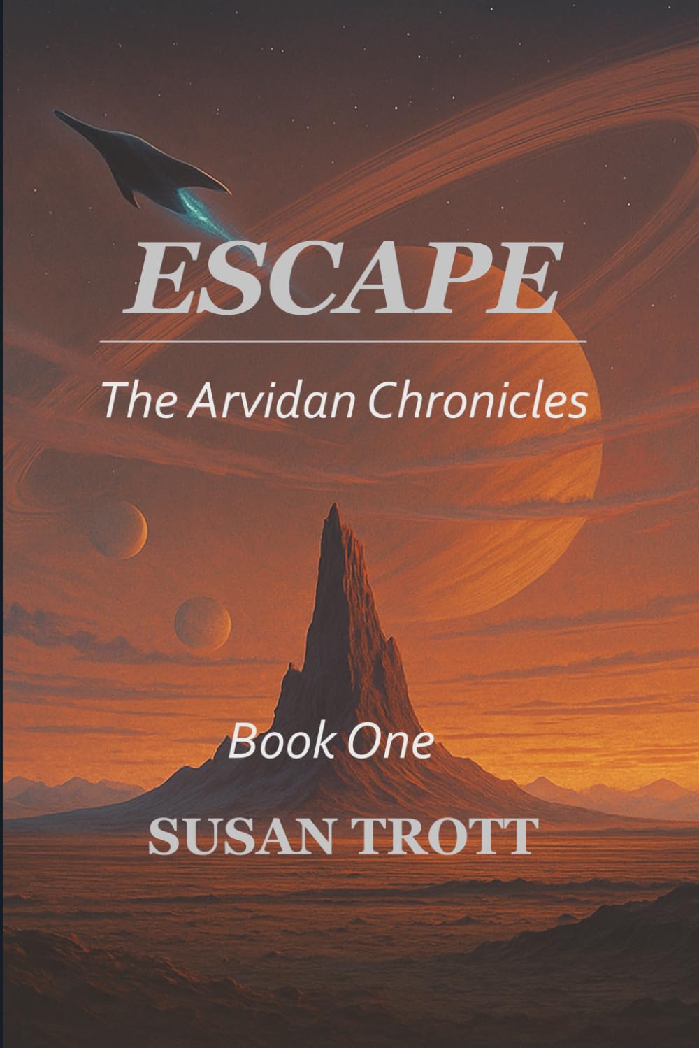 ESCAPE!: Book 1 (The Arvidan Chronicles)