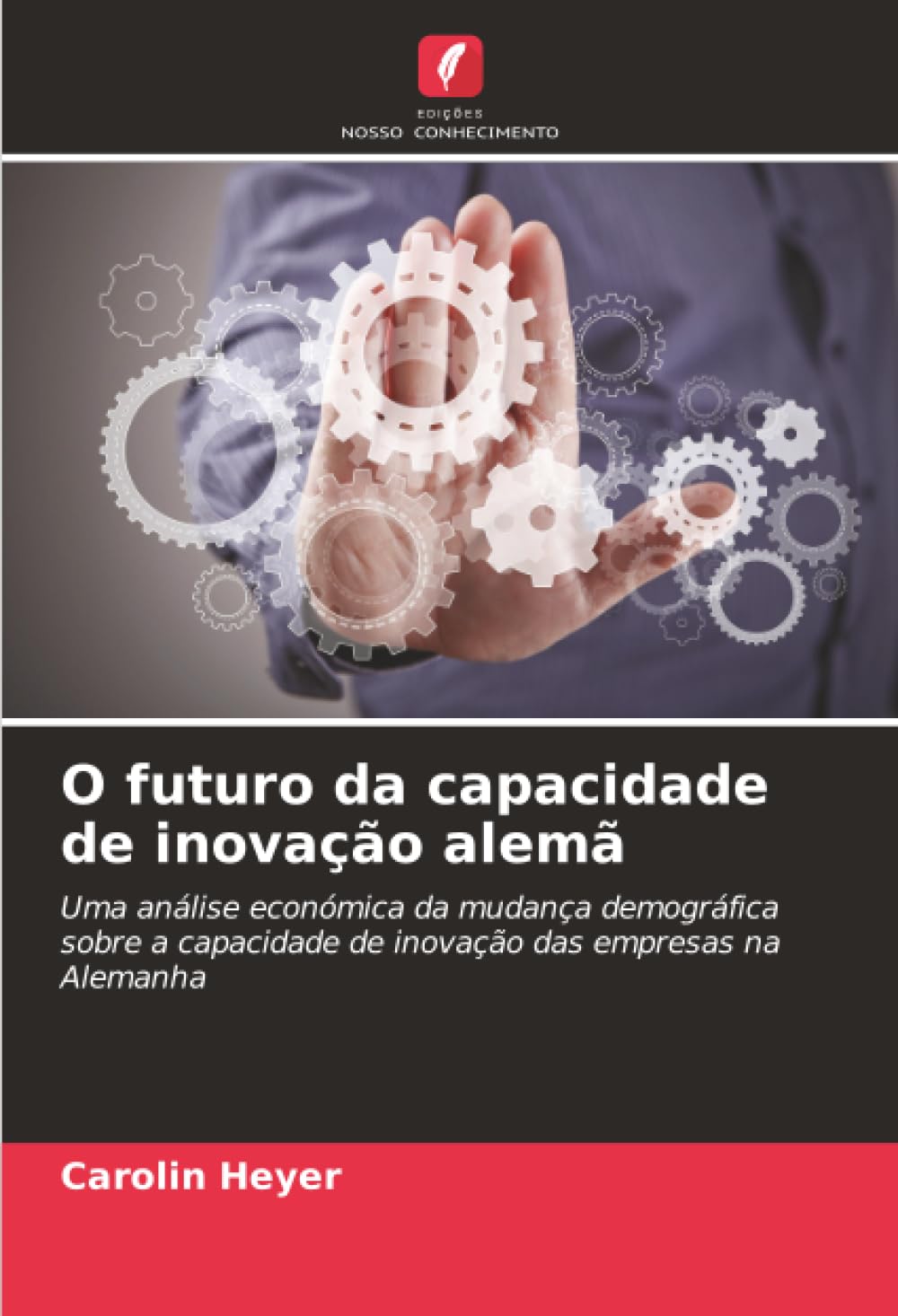O futuro da capacidade de inovação alemã: Uma análise económica da mudança demográfica sobre a capacidade de inovação das empresas na Alemanha