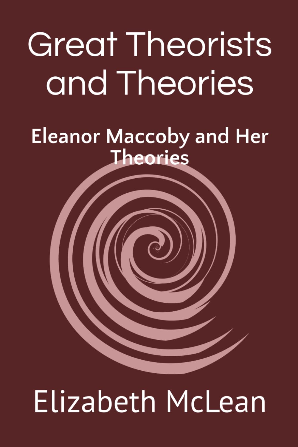 Great Theorists and Theories: Eleanor Maccoby and Her Theories