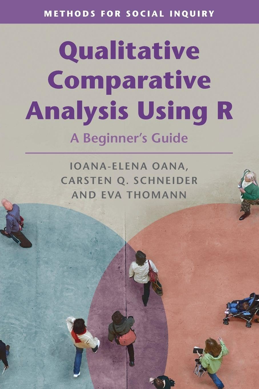 Qualitative Comparative Analysis Using R: A Beginner's Guide (Methods for Social Inquiry)