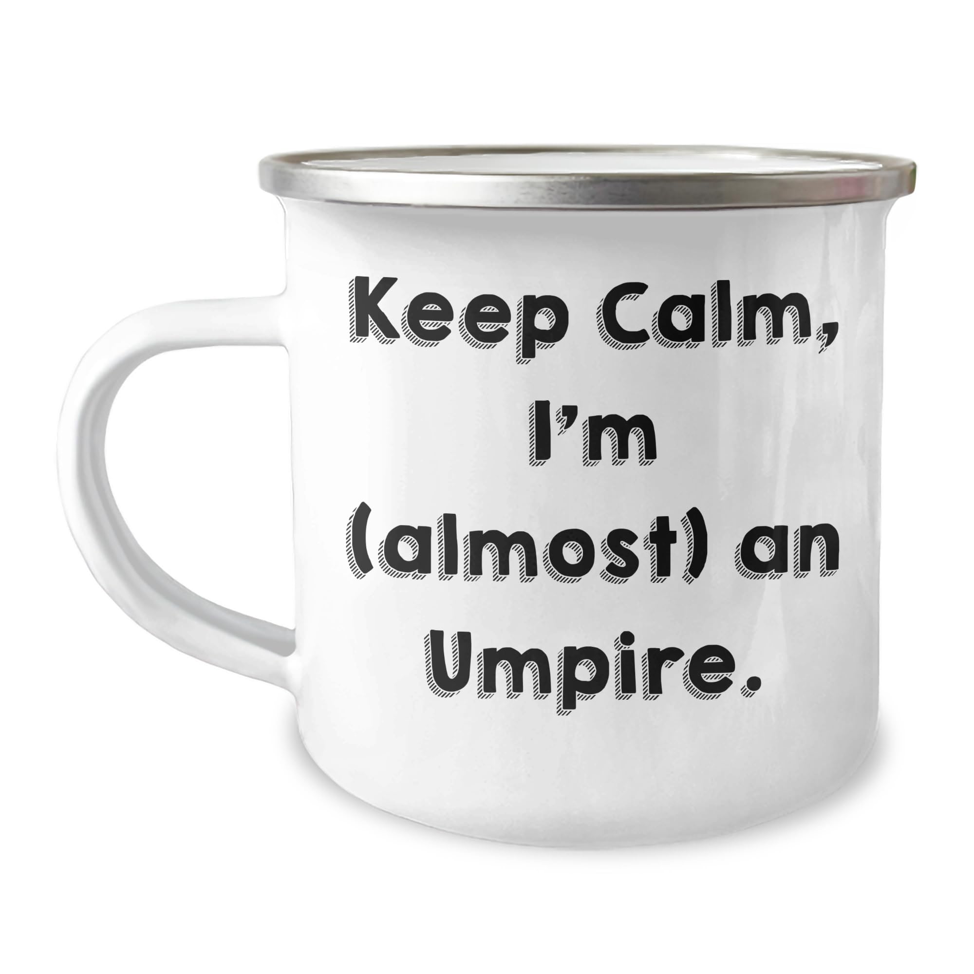 Umpire's Big Bash, Keep Calm I'm (almost) An Umpire, Camping Fun Birthday Unique Gift, Stainless Steel Enamel Finish Mug, 12 oz Capacity, Unique Humorous Quote