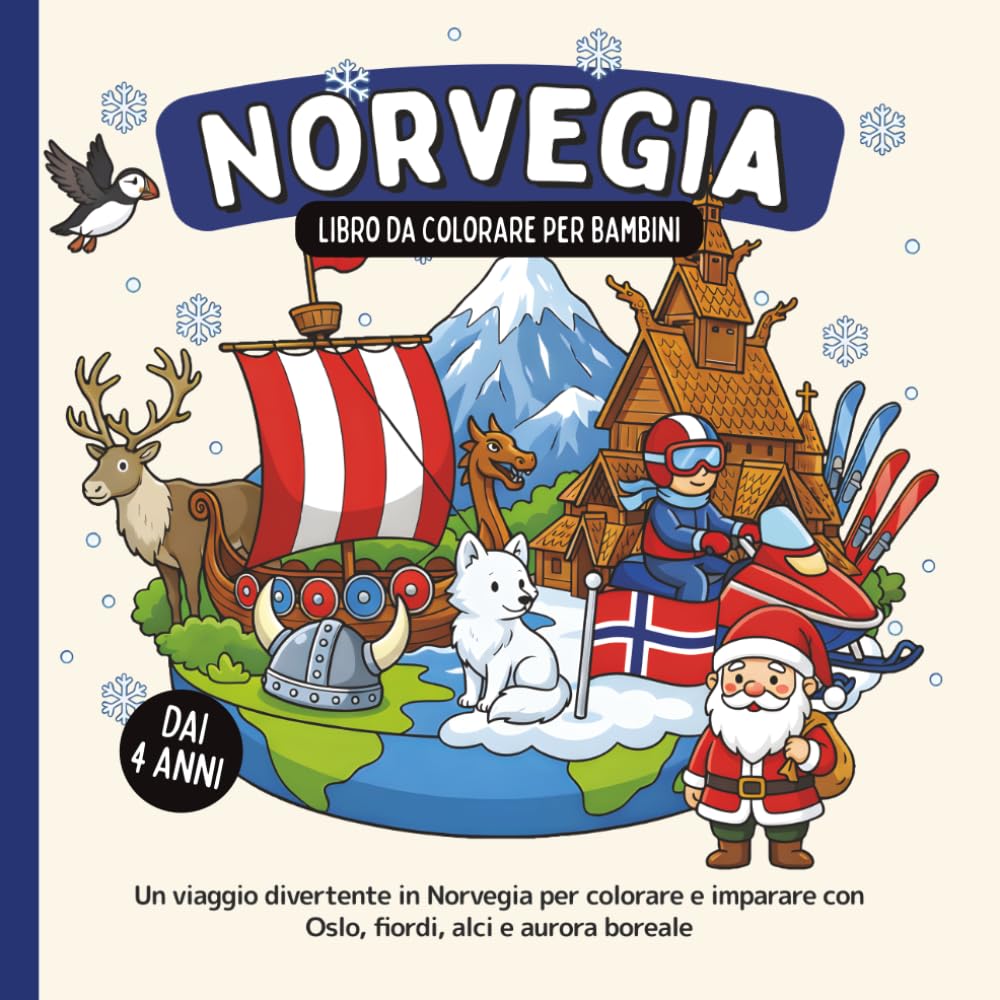 Norvegia – Libro da colorare per bambini dai 4 anni: Un viaggio divertente in Norvegia per colorare e imparare con Oslo, fiordi, alci e aurora boreale (Paesi del Mondo da Colorare)