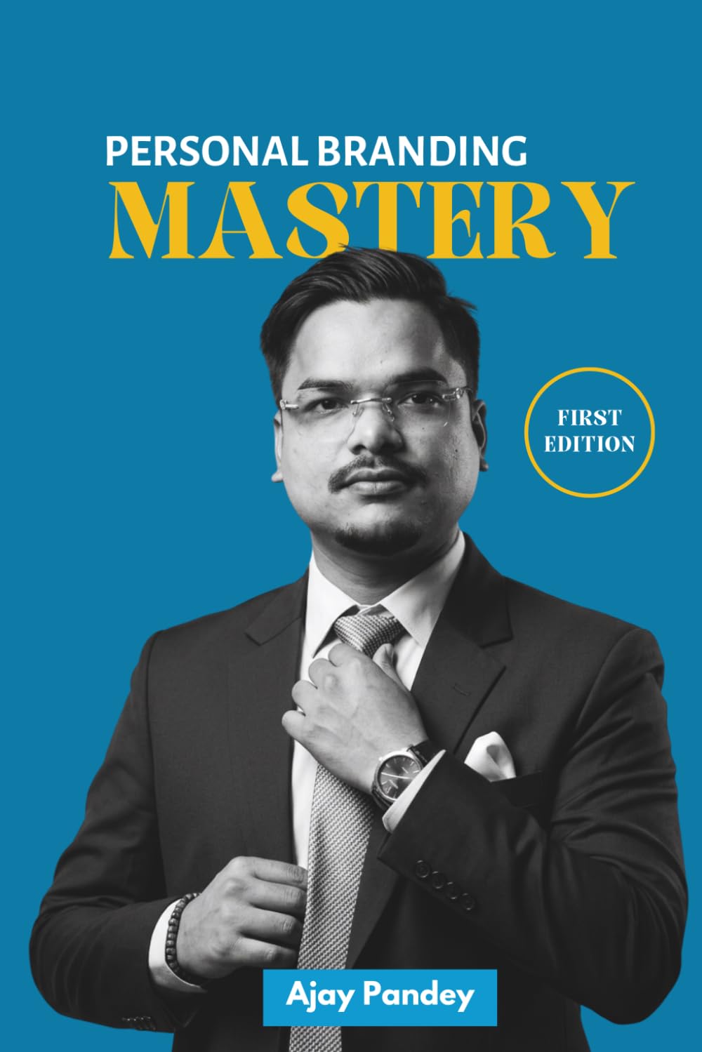 Personal Branding Mastery: The Complete Operational Guide to Building an Intentional, High-Impact Personal Brand