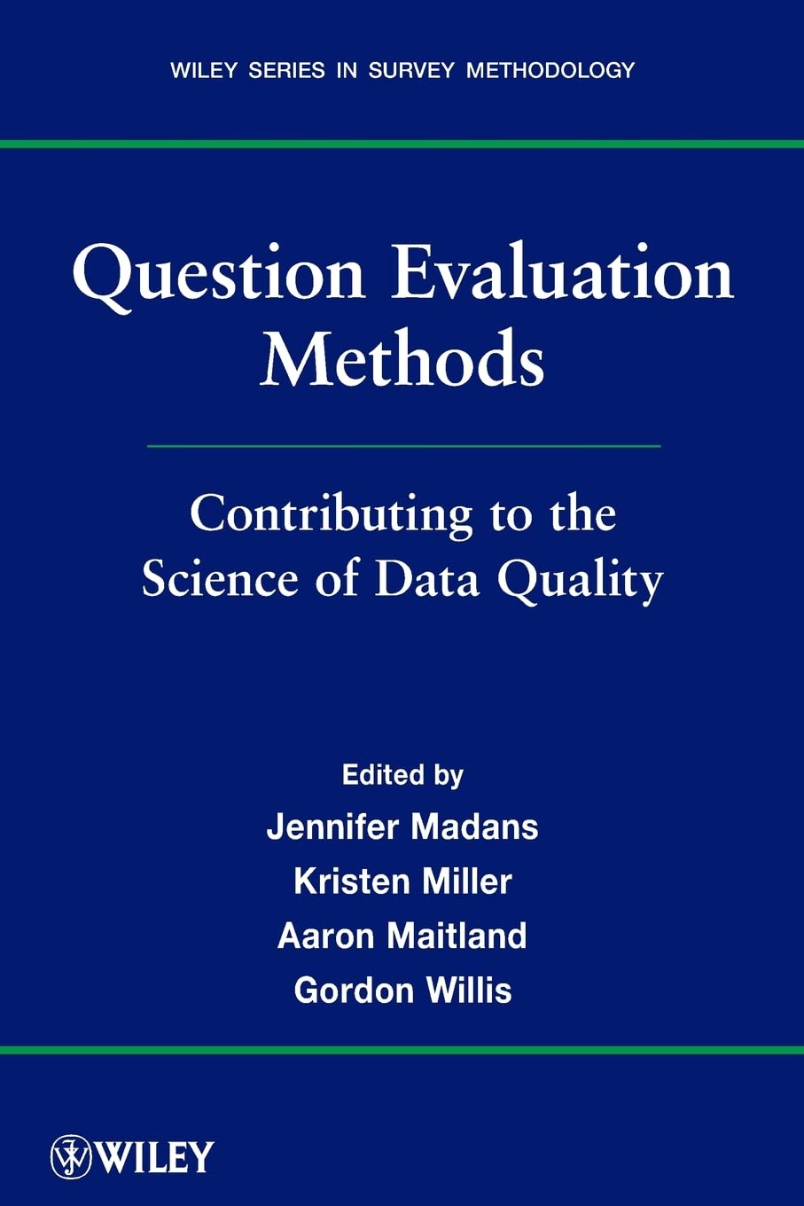 Buy Question Evaluation Methods: Contributing to the Science of Data Quality: 567 (Wiley Series in Survey Methodology) — BookShops.in