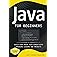 Java for Beginners: Build Your Dream Tech Career with Engaging Lessons and Projects
