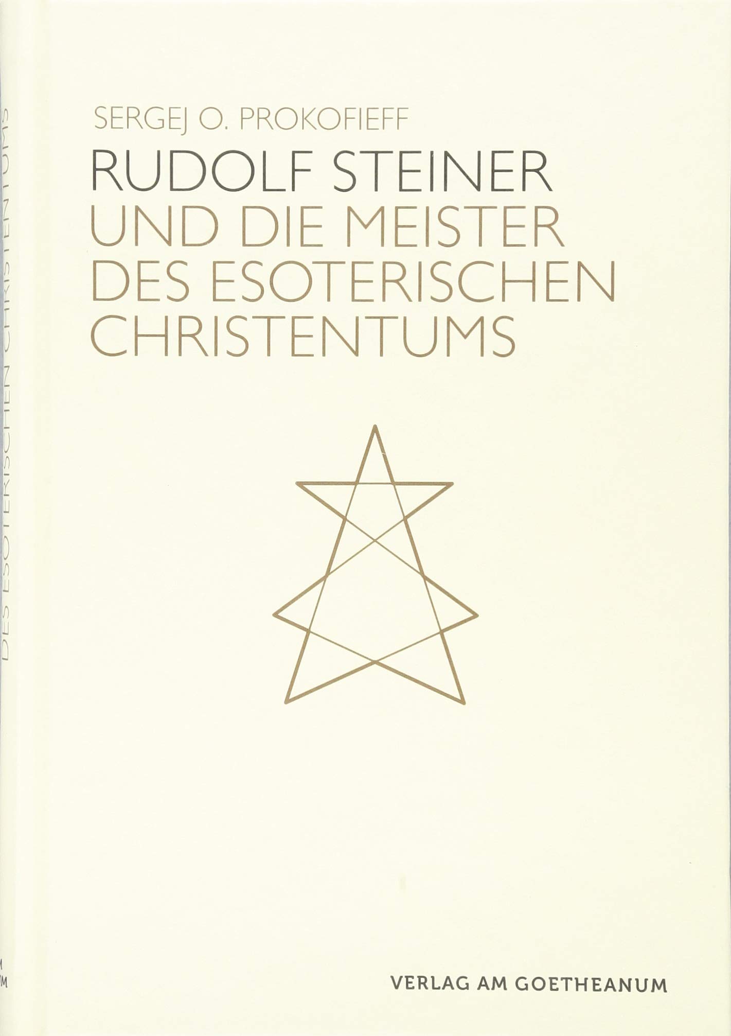 Rudolf Steiner und die Meister des esoterischen Christentums