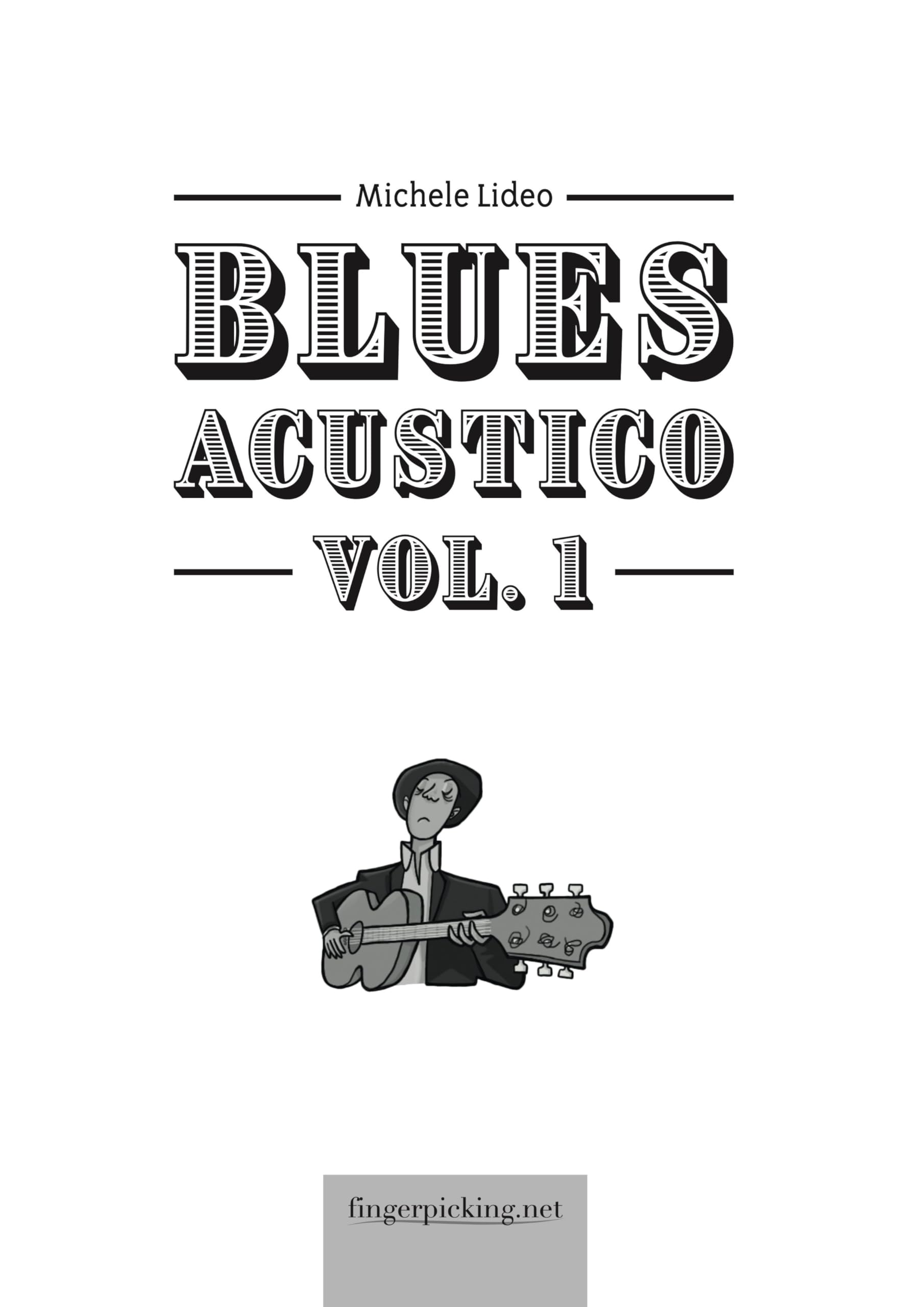 Blues Acustico: 10 Studi - 10 Lick: Metodo progressivo per chitarra fingerstyle