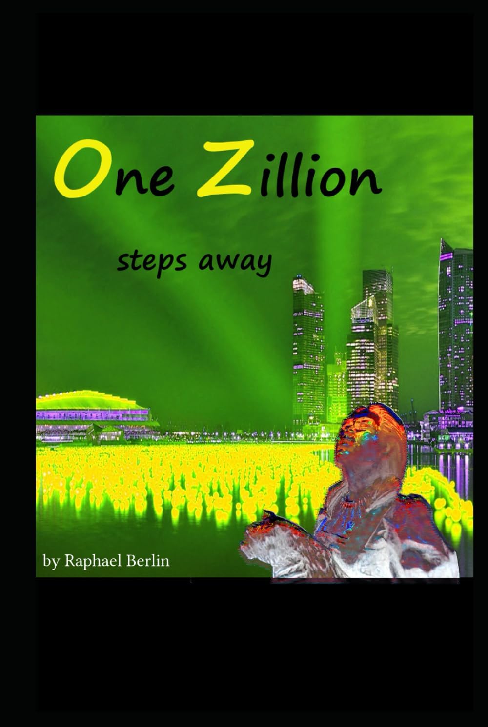 ONE ZILLION STEPS AWAY