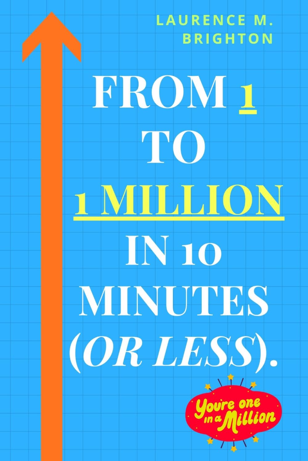 From 1 To 1,000,000 In 10 Minutes (or Less): (& Being Greatly Inspired By THE PROCESS!!!)