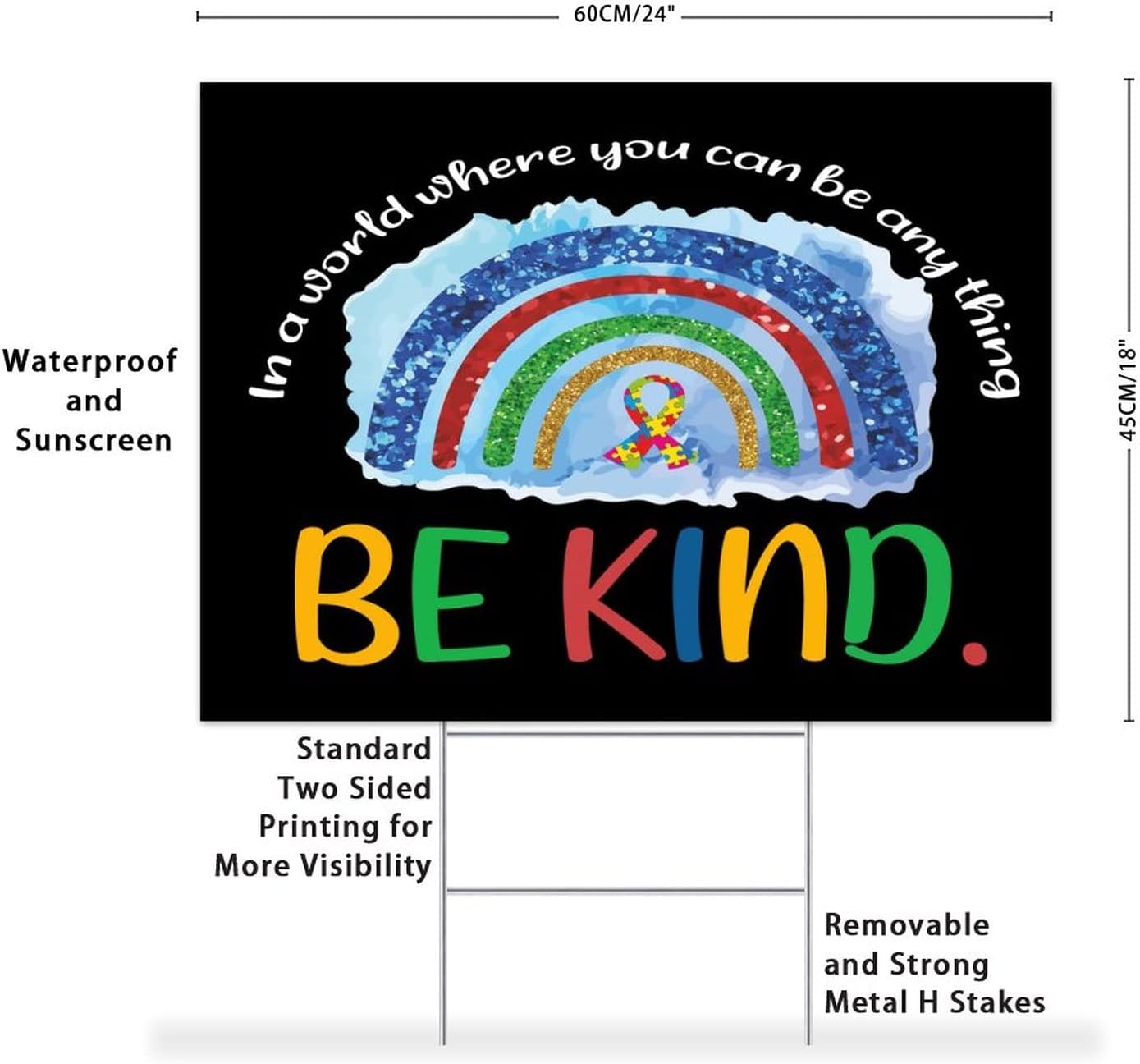 In A World Where You Can Be Any Thing Be Kind Yard Signs Double SidedLawn Sign Autistic Love Support Fade Resistant Ink Yard Sign Stake Party Decorations Made in USA 18x24 Inch
