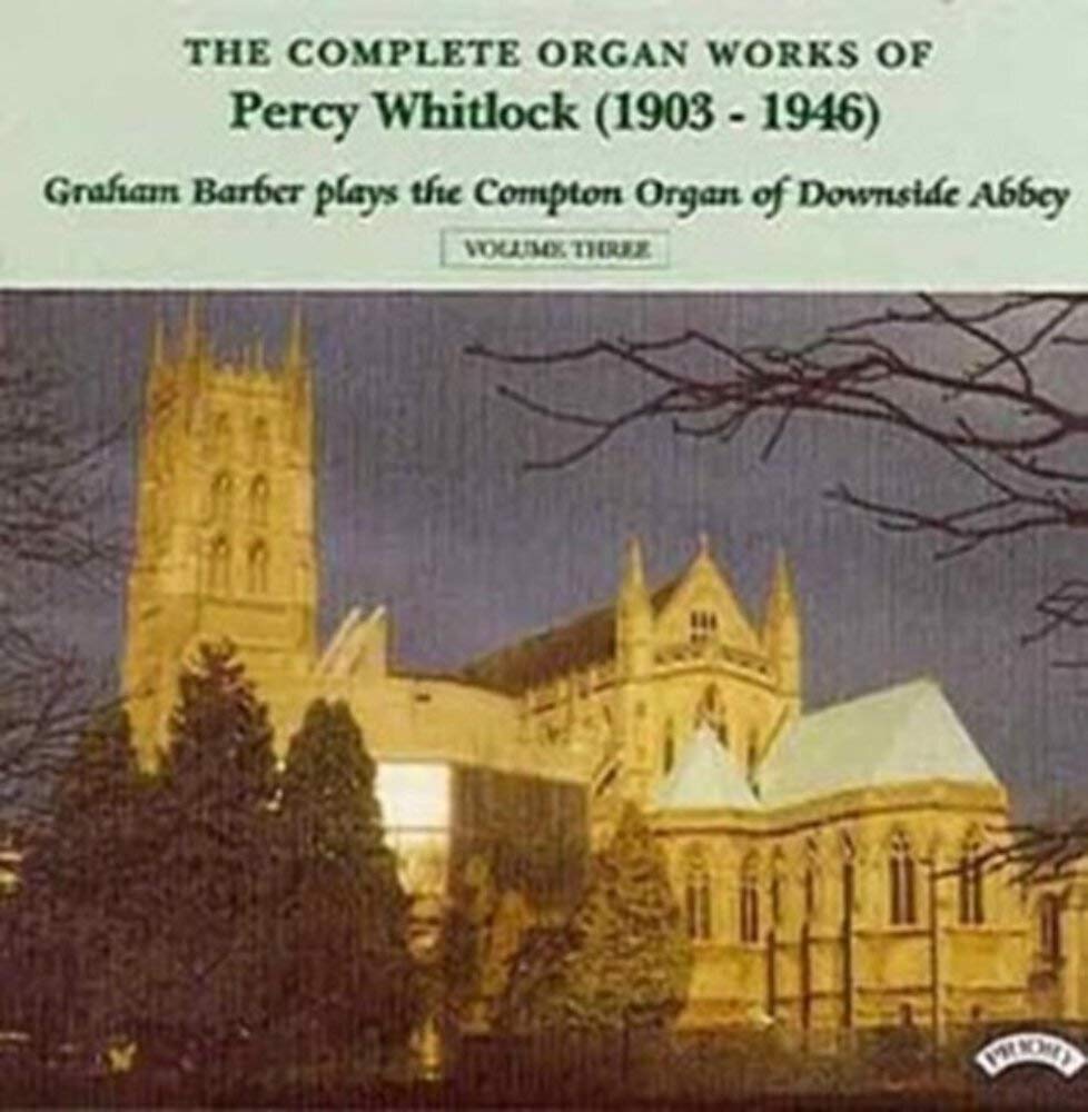 Percy Whitlock - Complete Organ Works of , Vol. 3 (1999)