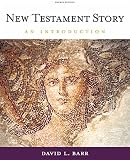 Cengage Advantage Books: New Testament Story: An Introduction