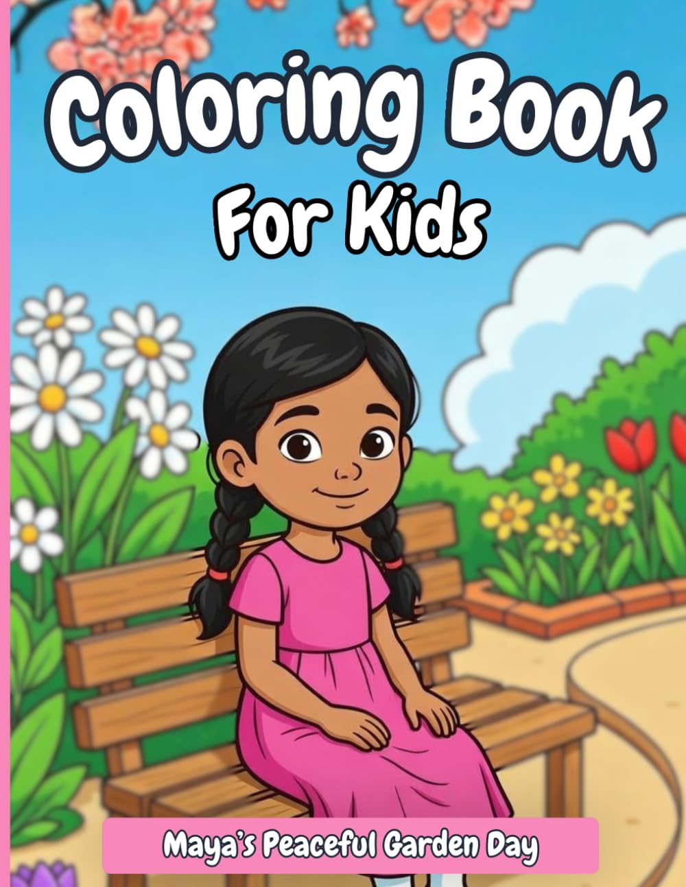 Maya’s Peaceful Garden Day: A Cozy Garden Coloring Book for Kids with Flowers, Butterflies, Birds, and Peaceful Nature Scenes