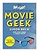 Movie Geek: A Geek's Guide to the Movieverse