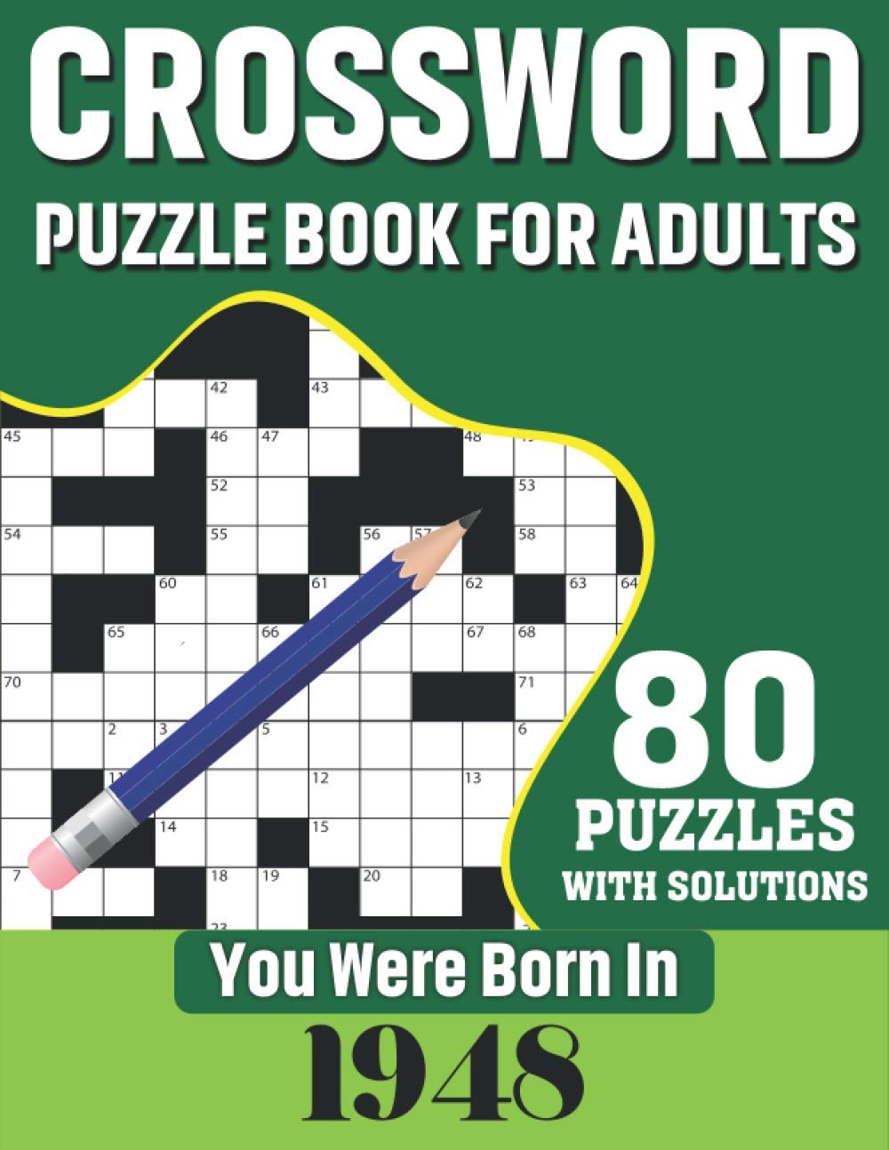 You Were Born In 1948: Crossword Puzzle Book For Adults: 80 Large Print Challenging Crossword Puzzles Book With Solutions For Adults Seniors Men Women & All Others Puzzles Fans Who Were Born In 1948