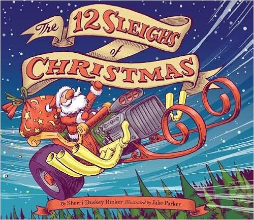 The 12 Sleighs of Christmas: (Christmas Book for Kids, Toddler Book, Holiday Picture Book and Stocking Stuffer) book cover