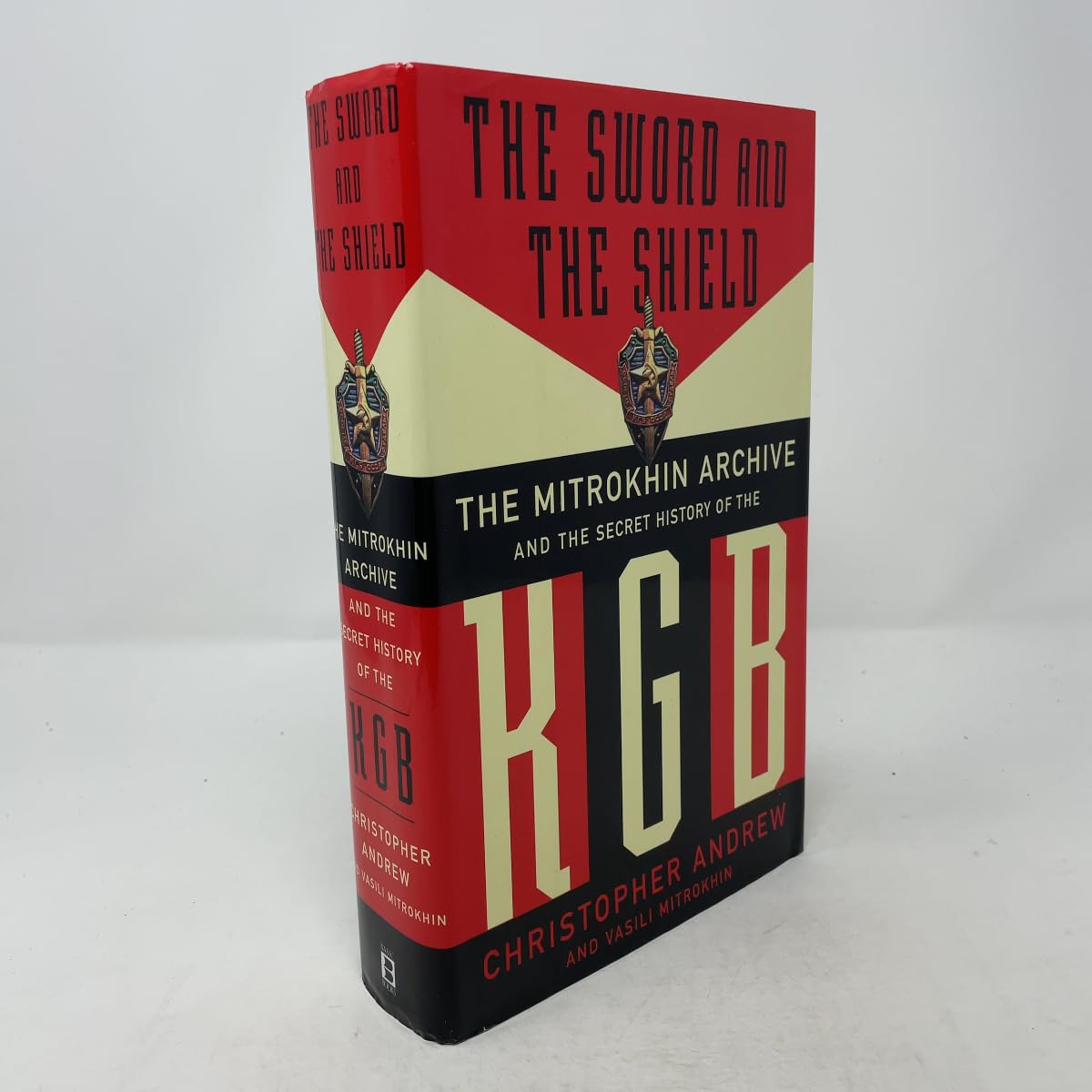 The Sword and the Shield: The Mitrokhin Archive and the Secret History of the KGB Hardcover – 23 Sept. 1999