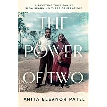 The Power Of Two A Riveting True Family Saga Spanning Three Generations