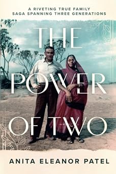 The Power Of Two: A Riveting True Family Saga Spanning Three Generations