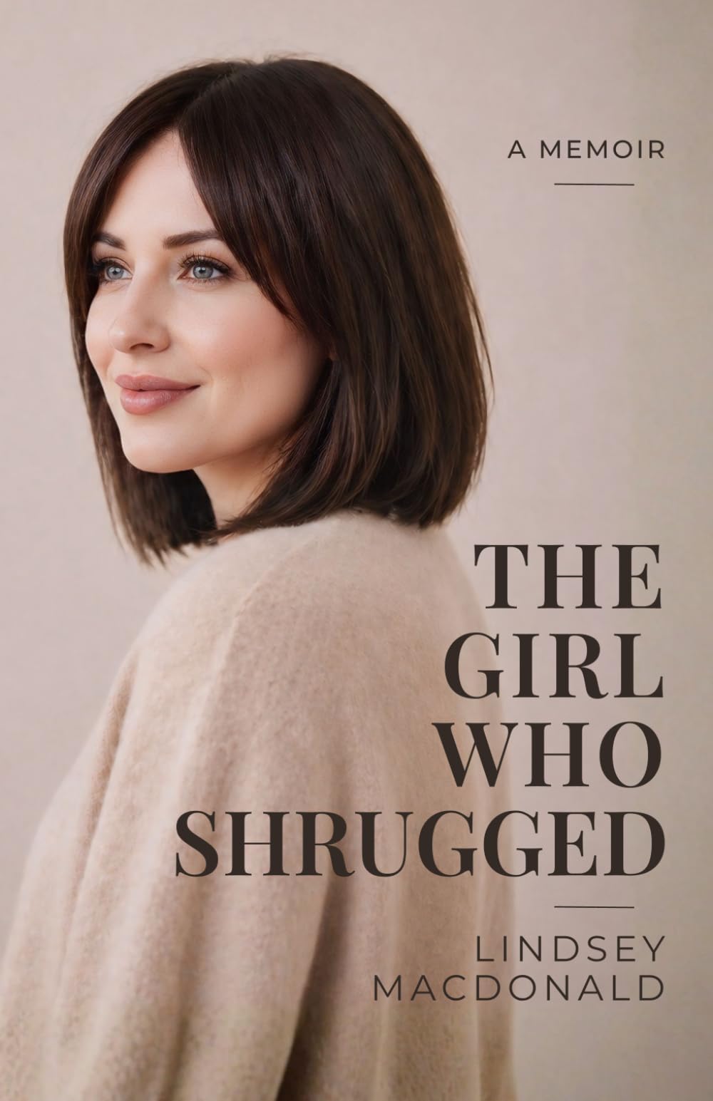 The Girl That Shrugged: A Memoir of Self-Abandonment, Patterns, and Choosing Differently