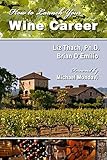 tachipirina  How to Launch Your Wine Career by Liz Thach PhD (2009-09-01)