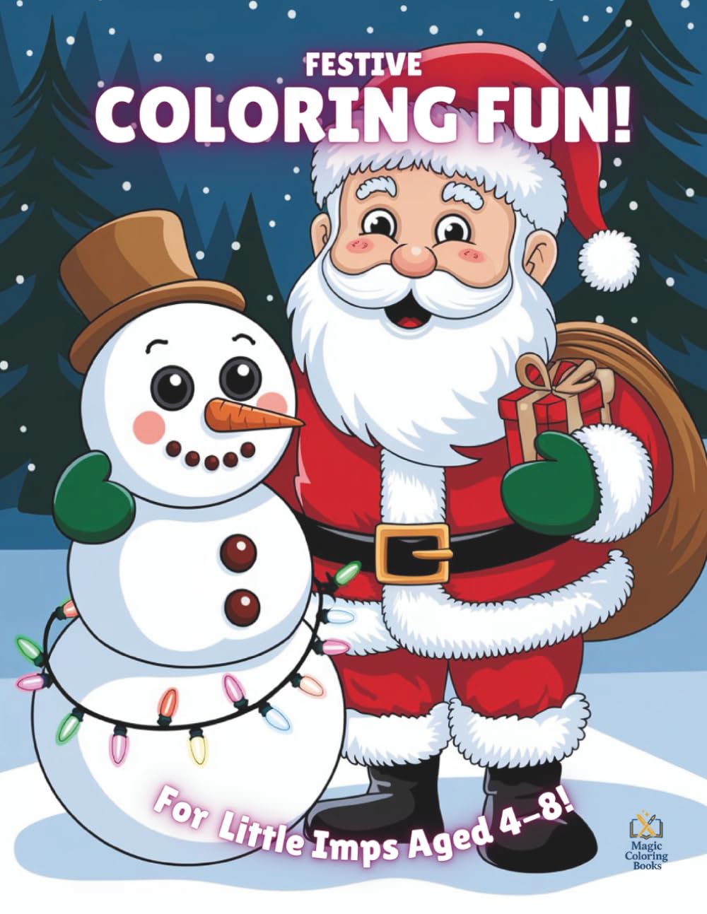 Festive Coloring Fun!: For Young Artists! (Magic Coloring Books Collection)