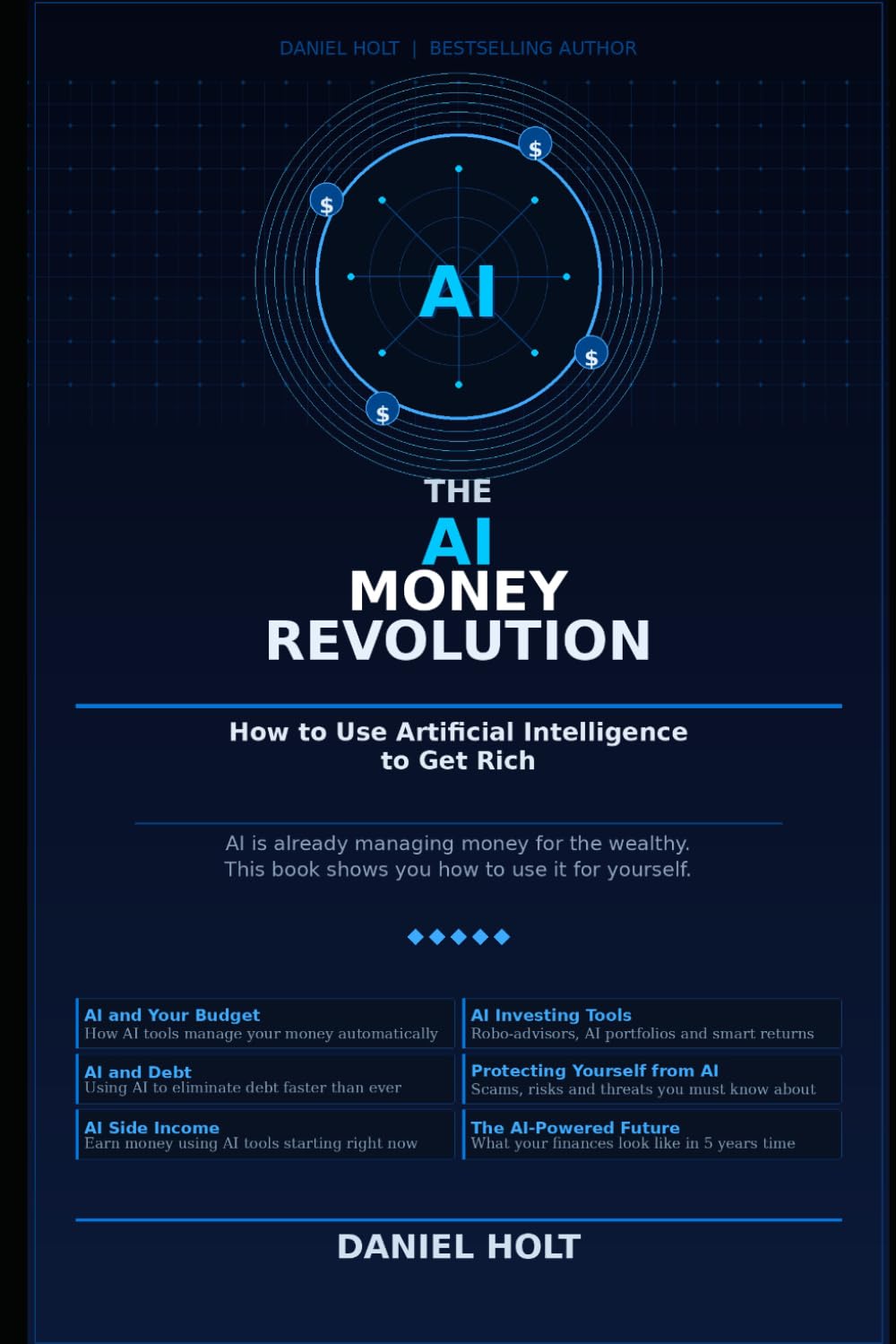 The AI Money Revolution: How to Use Artificial Intelligence to Get Rich
