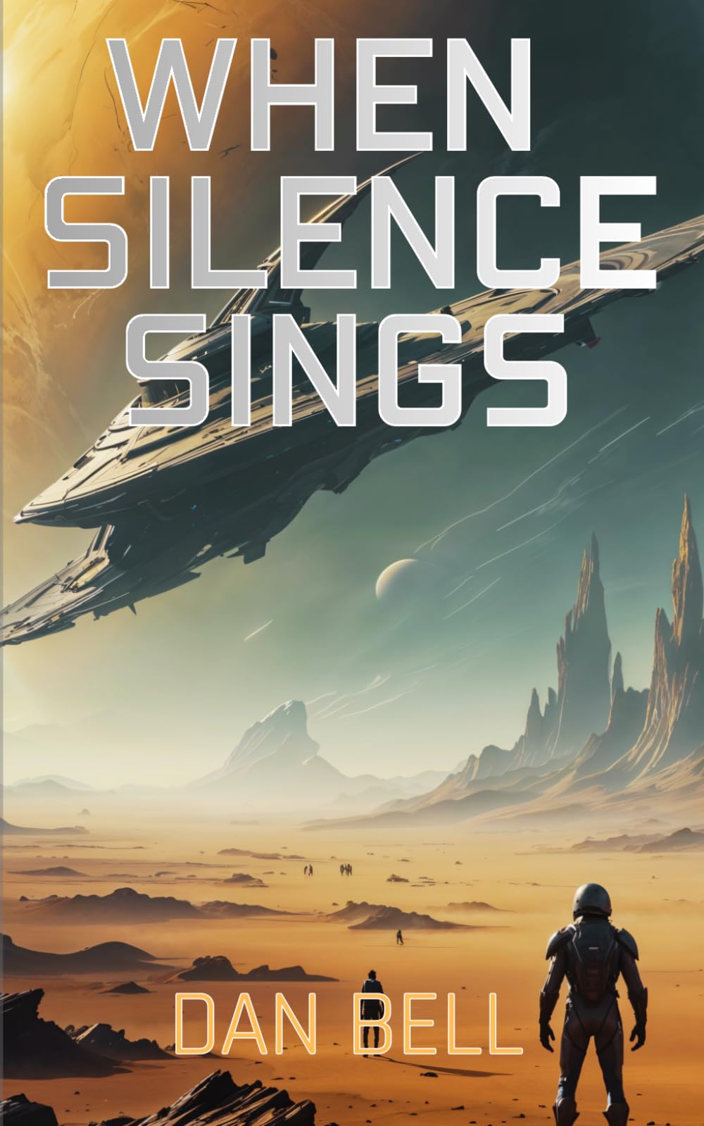 When Silence Sings: A gripping sci-fi thriller (Nelson Newman: First Contact Series)
