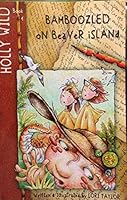 Holly Wild : Bamboozled on Beaver Island by 1450791948 Book Cover