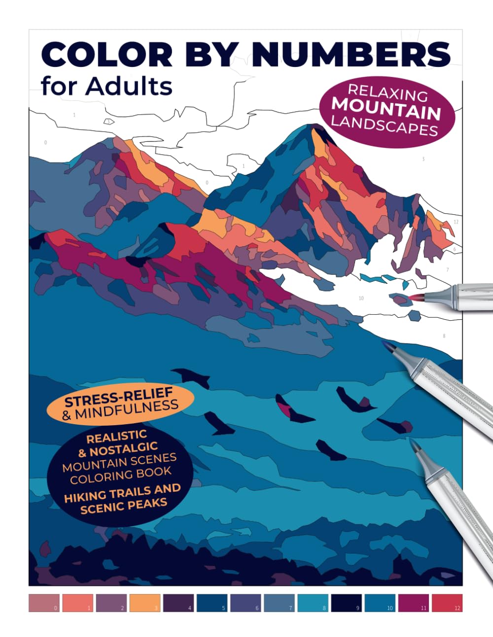 Relaxing Mountain Landscapes Color by Numbers for Adults – Stress Relief & Mindfulness | Realistic & Nostalgic Mountain Scenes Coloring Book | Hiking ... for Adults: An Alcohol Marker Coloring Book)