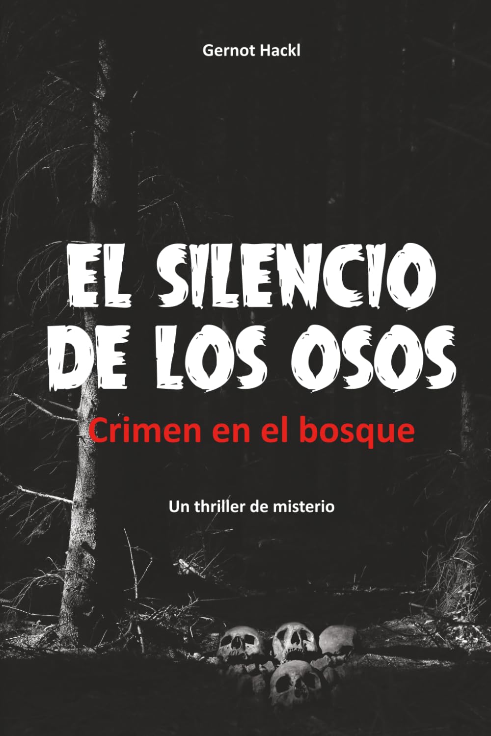 EL SILENCIO DE LOS OSOS: Crimen en el bosque