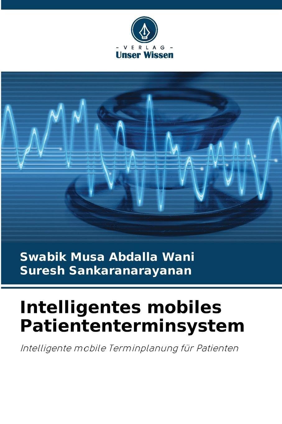 Intelligentes mobiles Patiententerminsystem: Intelligente mobile Terminplanung für Patienten