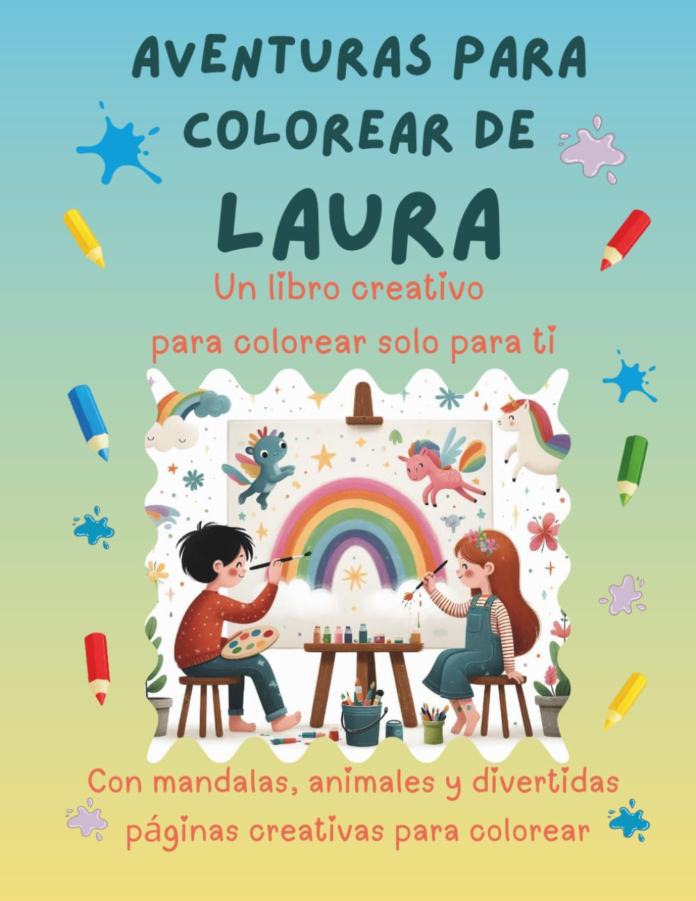 Aventuras para colorear de Laura: Libro para colorear personalizado con animales, naturaleza y mandalas | 32 páginas de actividades creativas | ... (Aventuras para colorear personalizadas)