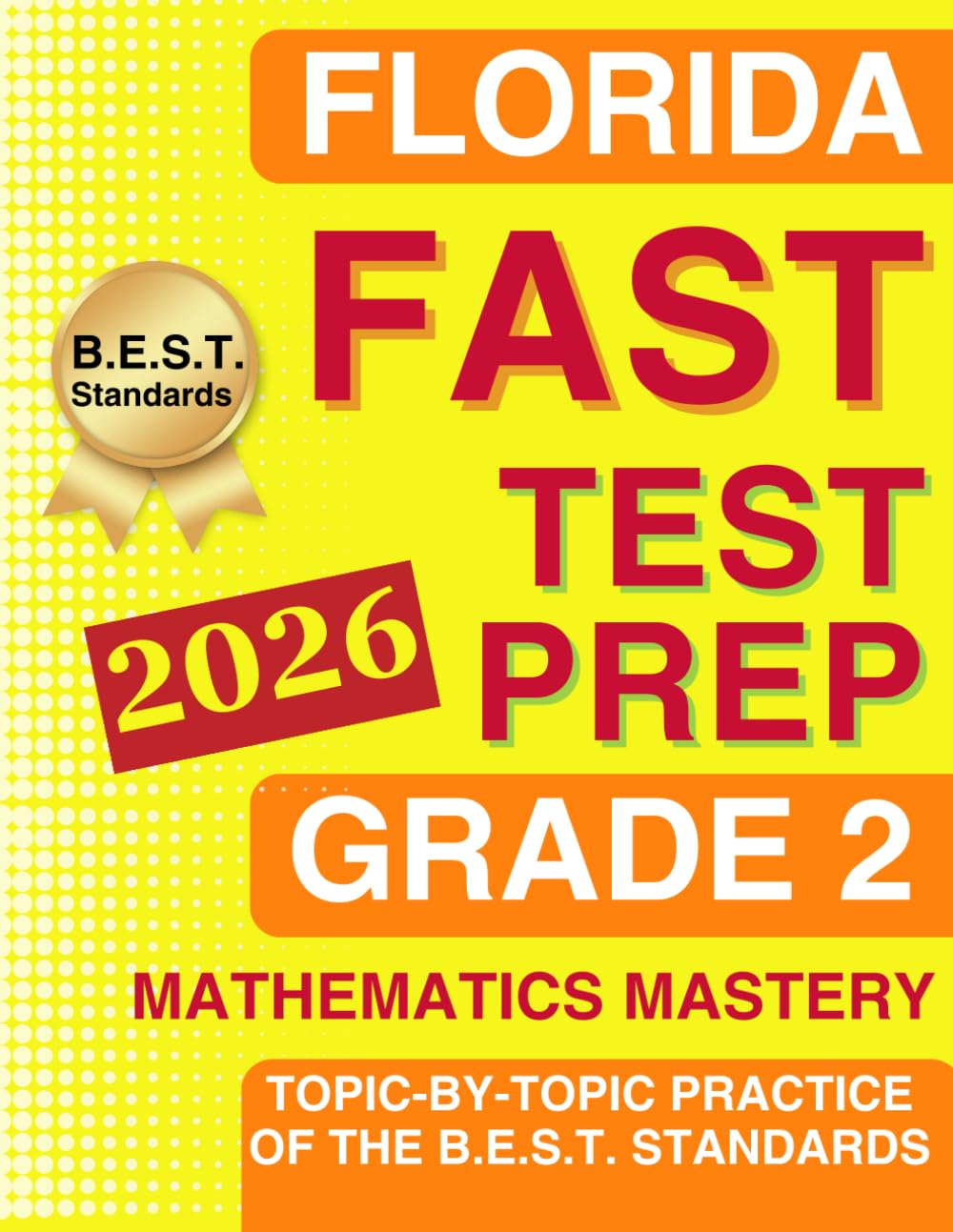 Florida FAST Test Grade 2 Mathematics Mastery (Florida FAST Assessment Practice - Grade 2)      Paperback – October 21, 2025
