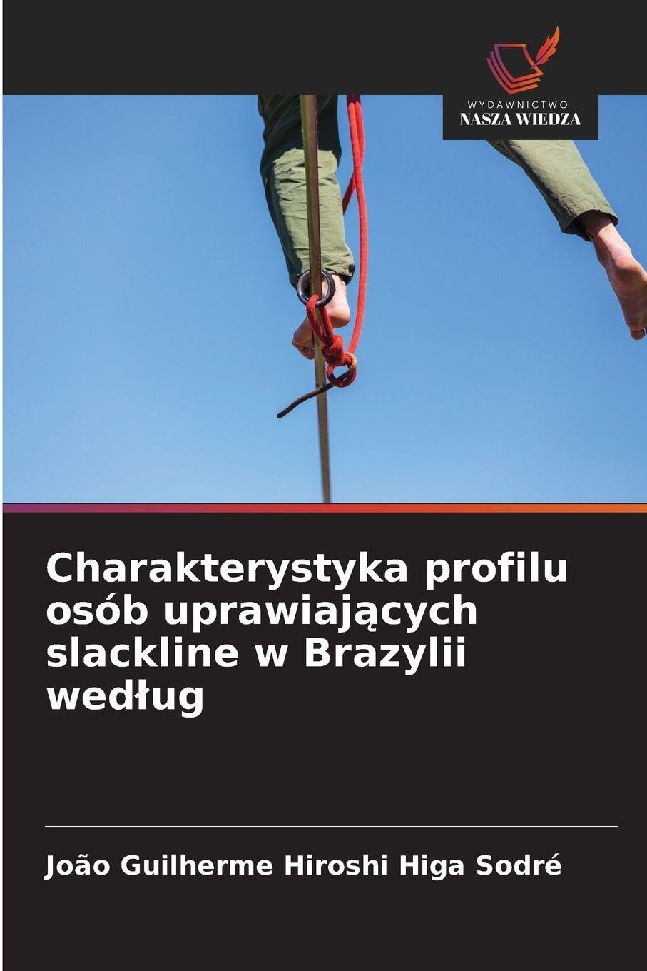 Charakterystyka profilu osób uprawiaj¿cych slackline w Brazylii wed¿ug