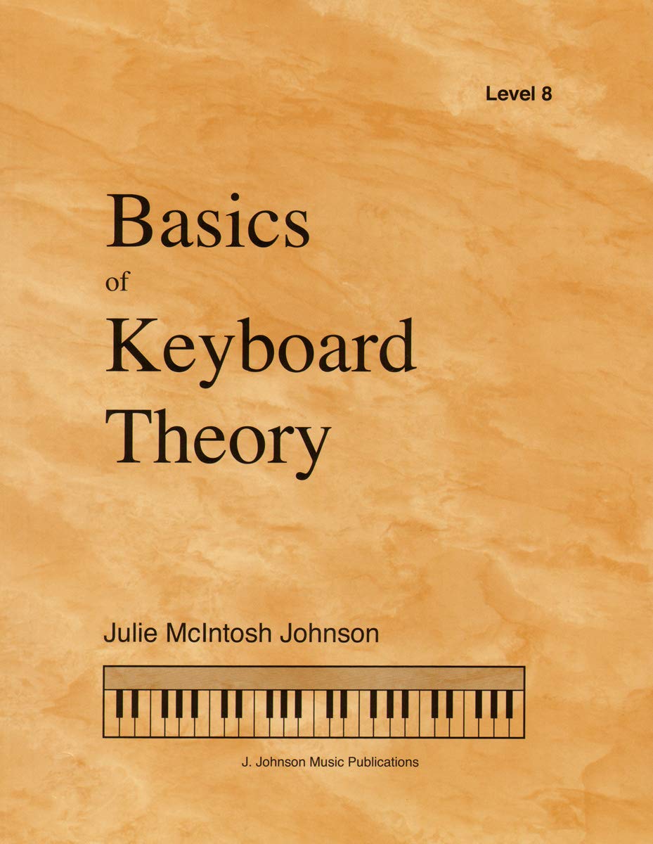 Basics of Keyboard Theory Level 8, Sixth Edition (2019) Julie