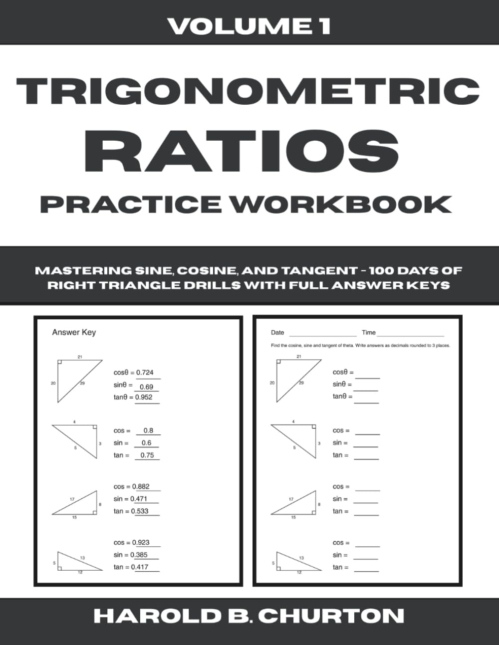 Trigonometric Ratios Practice Workbook: Mastering Sine, Cosine, and Tangent - 100 Days of Right Triangle Drills with Full Answer Keys