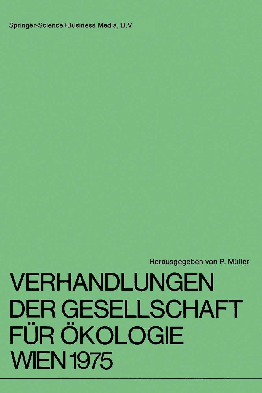 Verhandlungen der Gesellschaft für Ökologie Wien 1975: 5. Jahresversammlung vom 22. bis 24. September 1975 in Wien