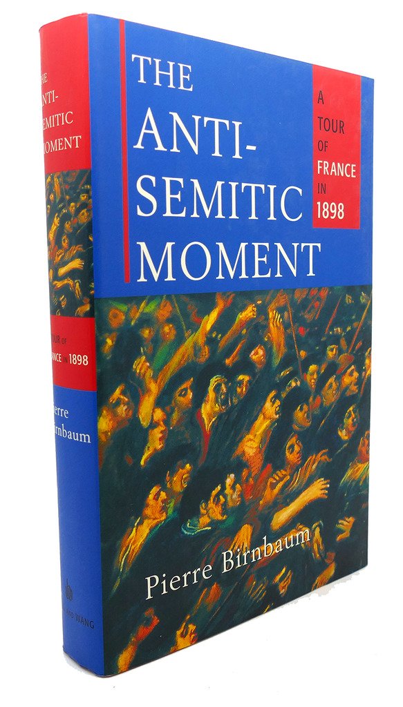 Buy The Anti-Semitic Moment: A Tour of France in 1898 — BookShops.in
