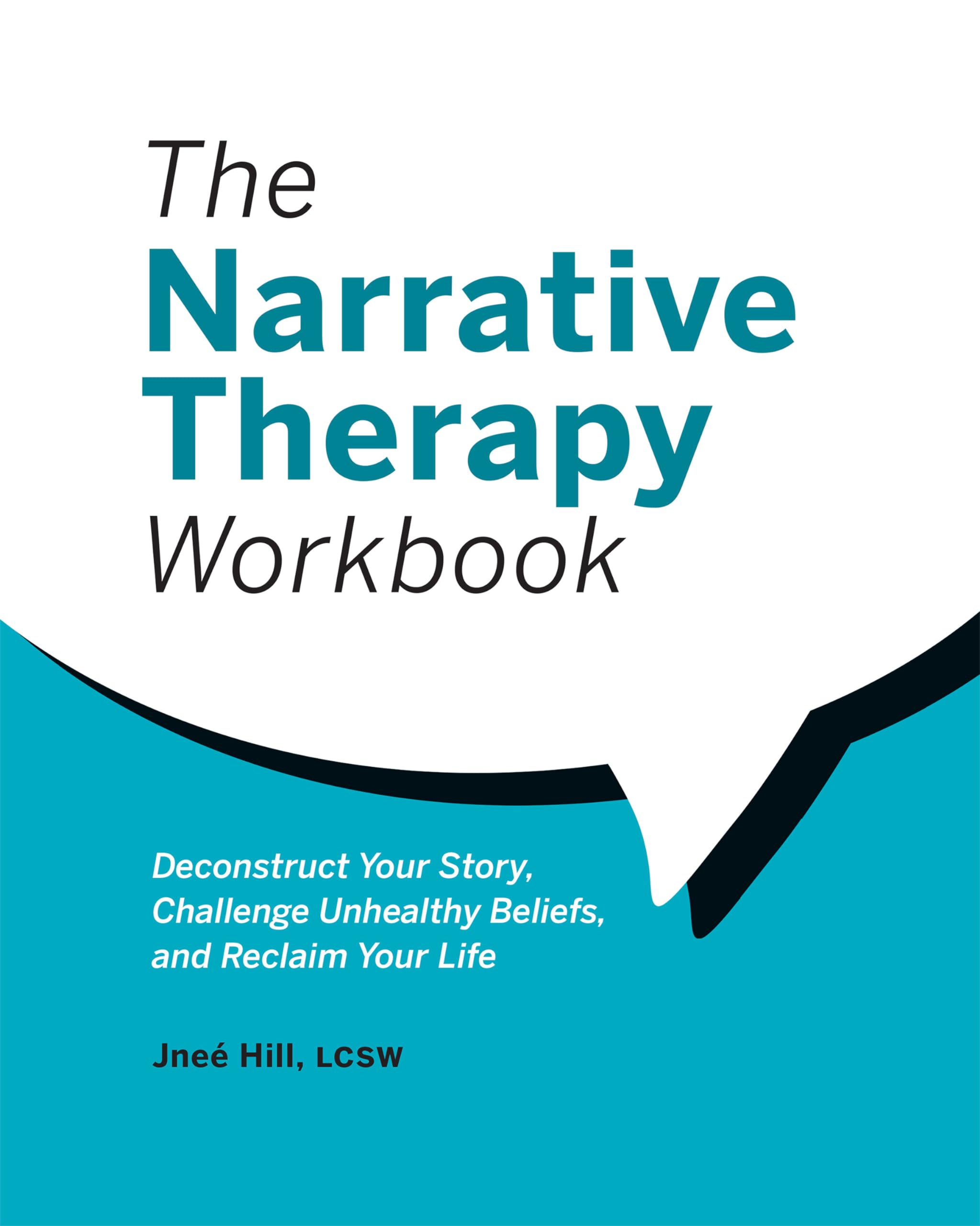 The Narrative Therapy Workbook: Deconstruct Your Story, Challenge Unhealthy Beliefs, and Reclaim Your Life Paperback – 27 Sept. 2022