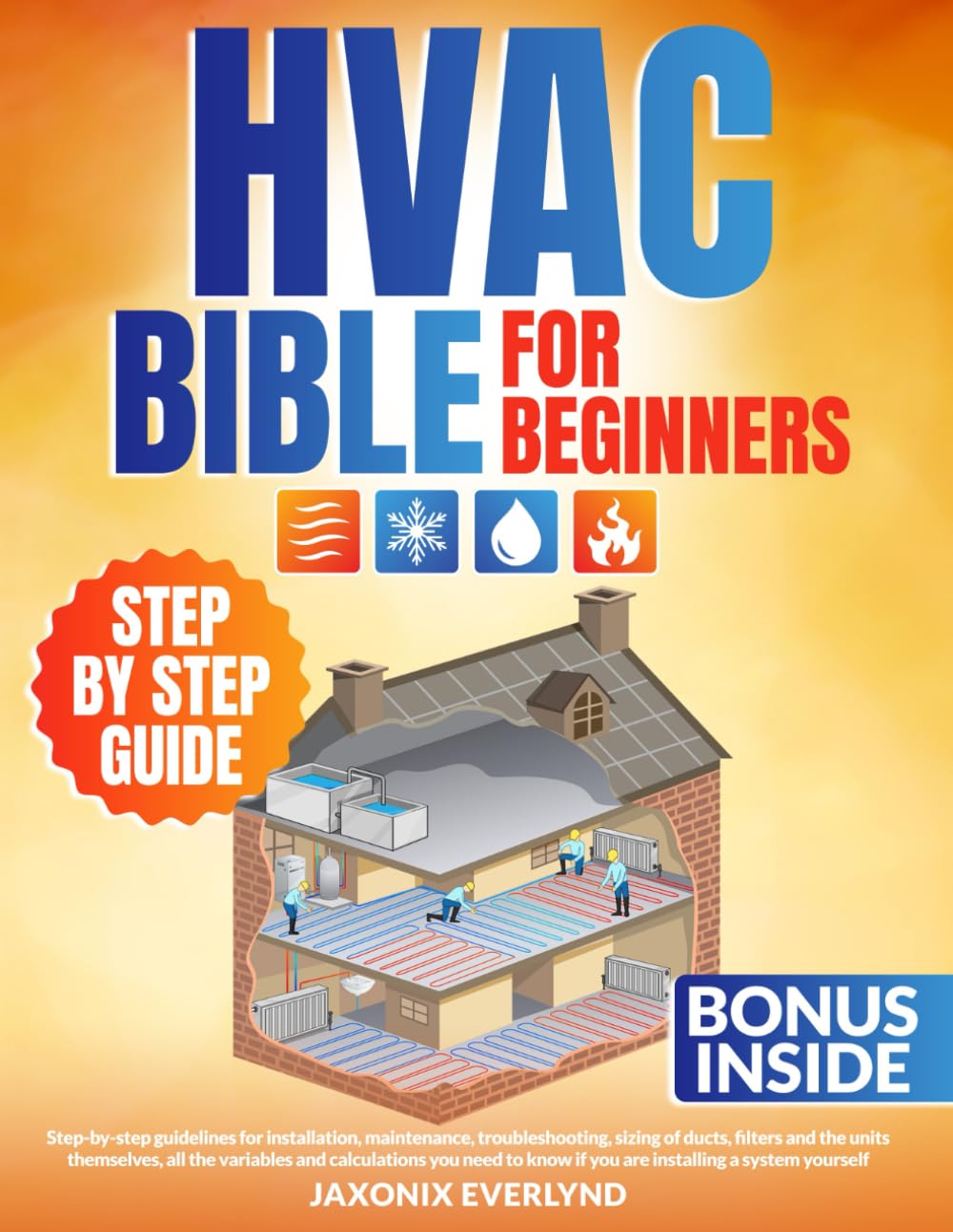 The HVAC Bible for Beginners StepbyStep Guide of All the Activities, the Units Themselves