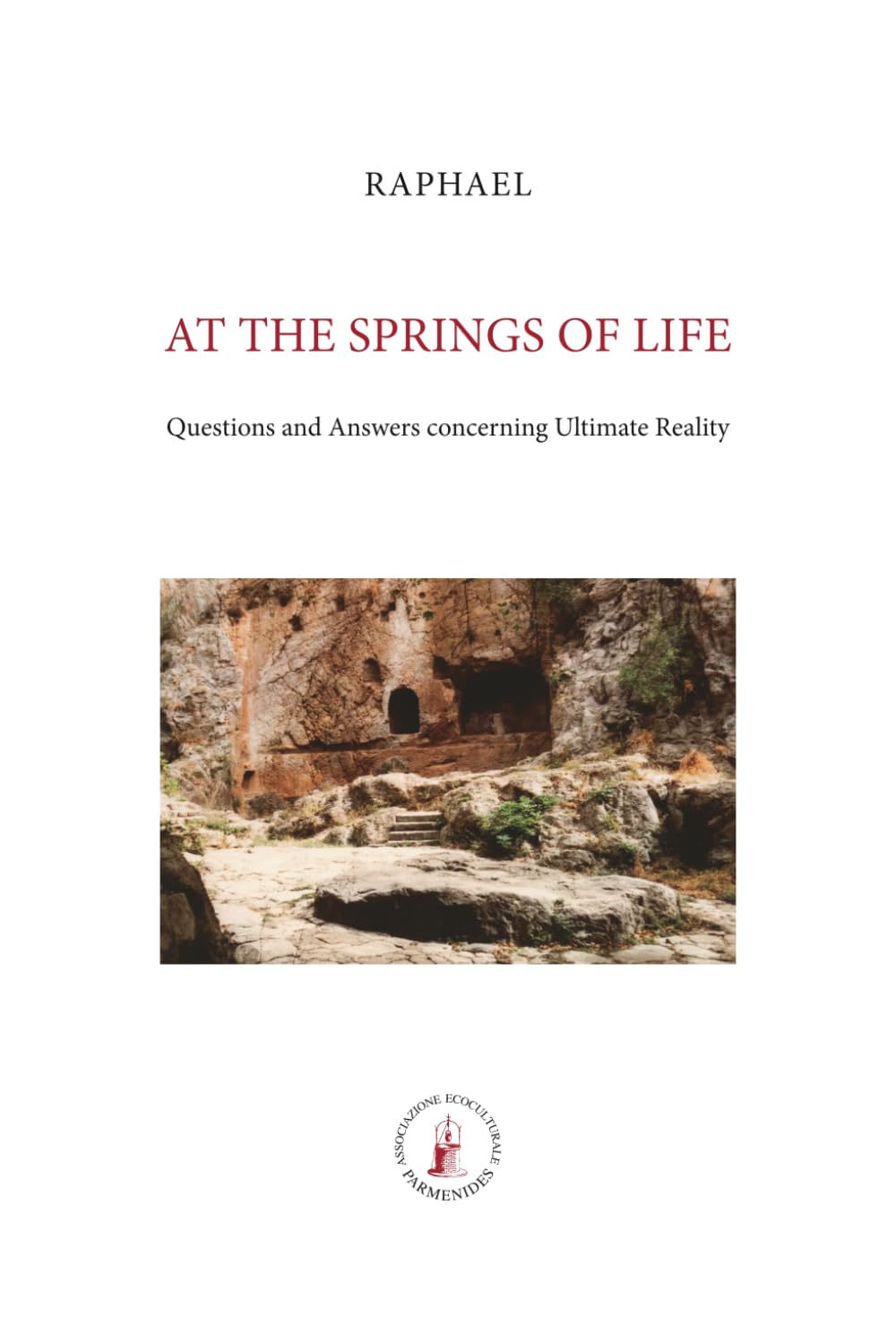At the Springs of Life: Questions and Answers concerning Ultimate Reality (ASRAM VIDYA COLLECTION)