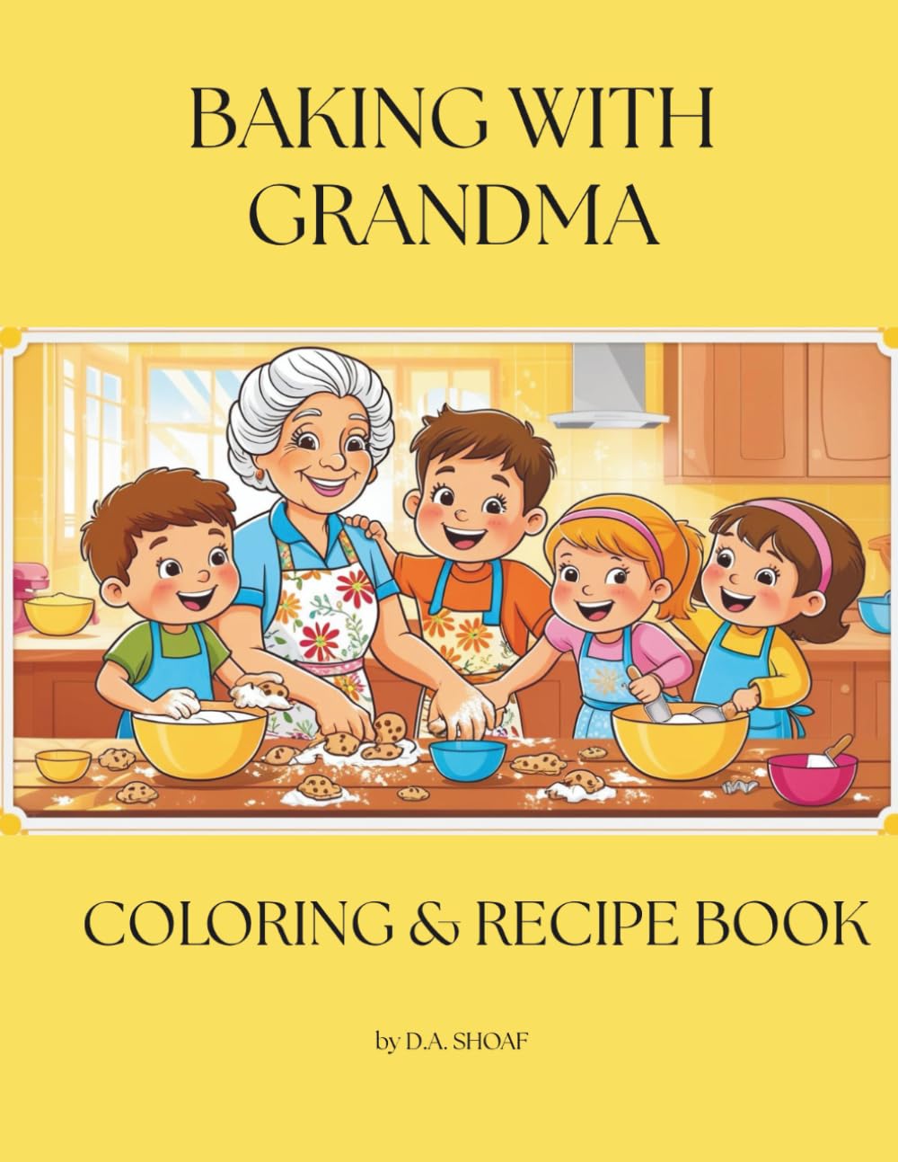 Baking With Grandma: A Coloring & Recipe Book